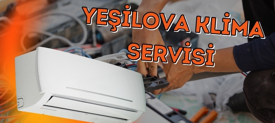 Bornova Klima Bakım ve Onarımı, Bornova Klima Servisi, Yeşilova Klima Servis, Yeşilova Klima Servis Firmaları, Yeşilova Klima Servis Fiyatları, Yeşilova Klima Servisi, Yeşilovada Klima Servis, Klima Servis Yeşilova, Klima Servisi Yeşilova