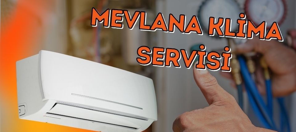 Mevlana Klima Servis, Mevlana Klima Servis Firmaları, Mevlana Klima Servis Fiyatları, Mevlana Klima Servisi, Mevlanada Klima Servis, Klima Servis Mevlana, Klima Servisi Mevlana