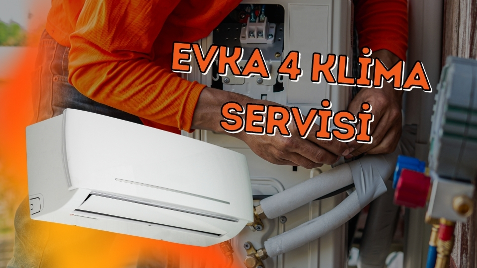 Evka 4 Klima Servis, Evka 4 Klima Servis Firmaları, Evka 4 Klima Servis Fiyatları, Evka 4 Klima Servisi, Evka 4da Klima Servis, Klima Servis Evka 4, Klima Servisi Evka 4