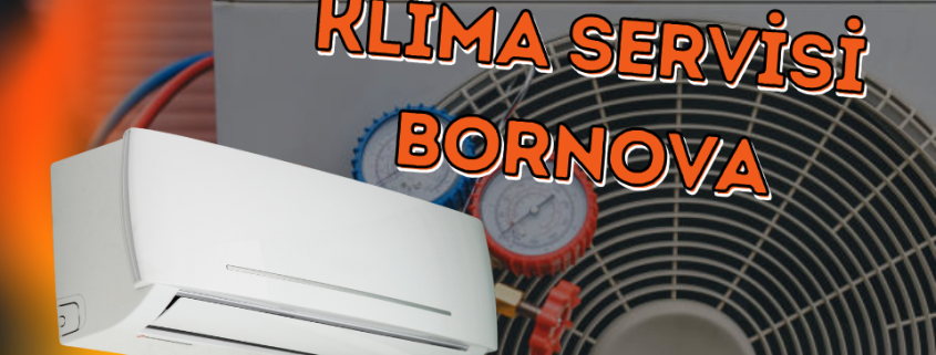 Klima Servisi Bornova, Bornova Klima Servisi, Klima Servis Bornova, Bornova Klima Servis, Bornovada Klima Servis, Bornova Klima Servis Fiyatları, Bornova Klima Servis Firmaları