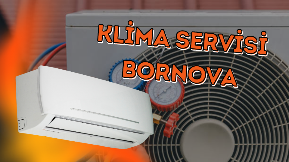 Klima Servisi Bornova, Bornova Klima Servisi, Klima Servis Bornova, Bornova Klima Servis, Bornovada Klima Servis, Bornova Klima Servis Fiyatları, Bornova Klima Servis Firmaları